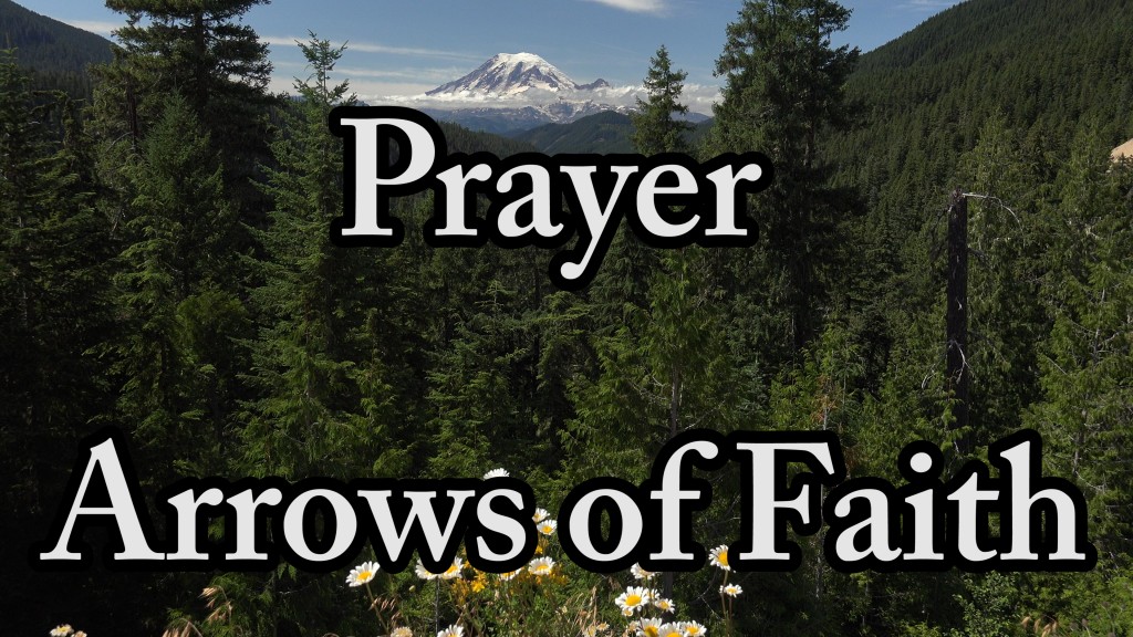 Every Prayer in Jesus Name – Shoot The Prayer Arrows Of Faith