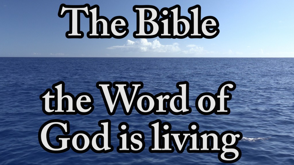 The Bible the Word of God is Living – Church Hymn
