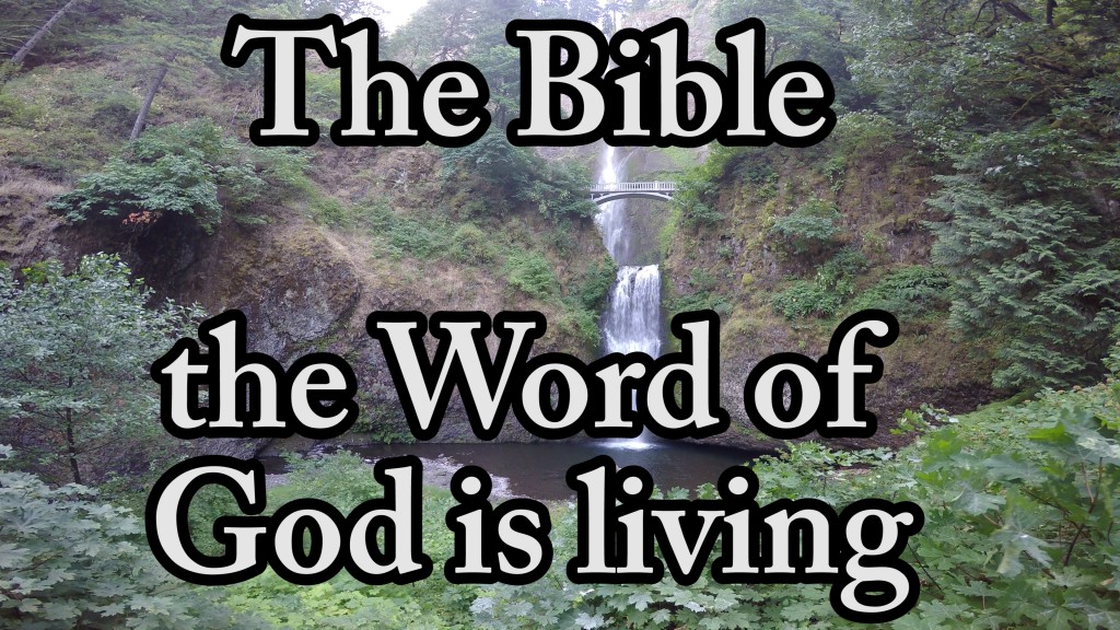 The Bible the Word of God is Living – Church Hymn