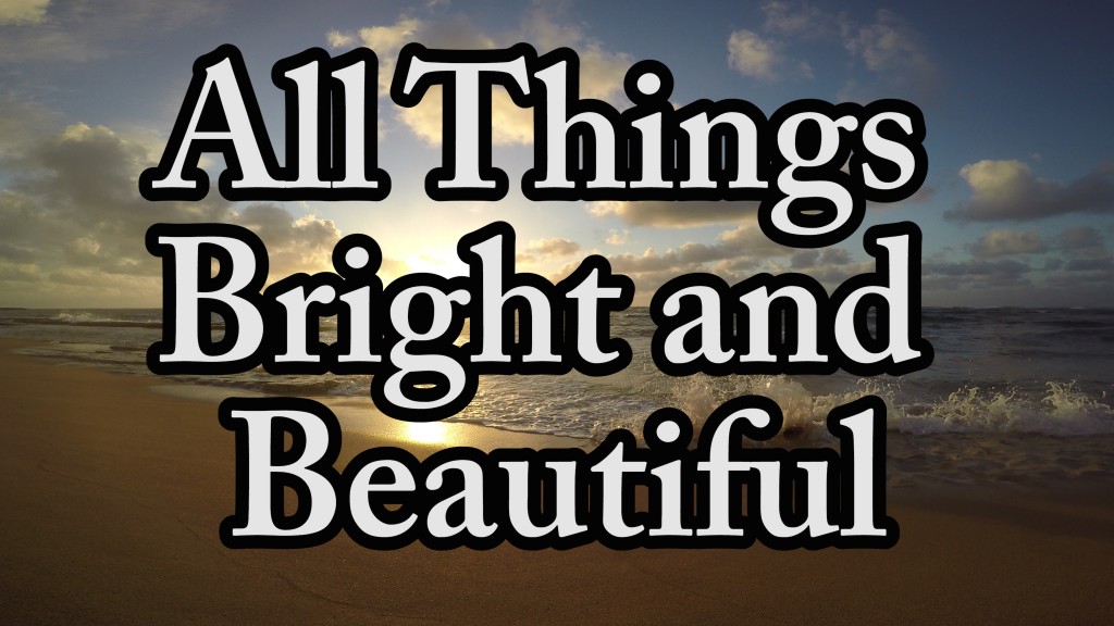 All Things Bright And Beautiful Song Instrumental